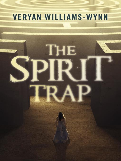 Title details for The Spirit Trap by Veryan Williams-Wynn - Available